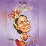 Who Was Maria Tallchief?, Catherine Gourley