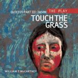 Touch the grass, William T McCartney