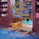 Pride, Prejudice, and Poison, Elizabeth Blake