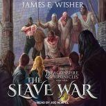 The Slave War, James E. Wisher