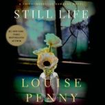 Still Life A Chief Inspector Gamache Novel, Louise Penny