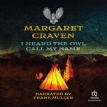 I Heard the Owl Call My Name, Margaret Craven