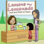 Lemons and Lemonade A Book About Supply and Demand, Nancy Loewen