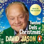 The Twelve Dels of Christmas, David Jason