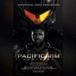 Pacific Rim Uprising The Official Movie Novelization, Alex Irvine