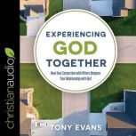 Experiencing God Together, Tony Evans