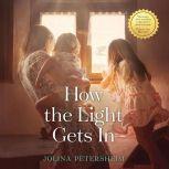 How the Light Gets In, Jolina Petersheim