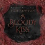 Bloody Kiss, Tom Newton