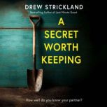 A Secret Worth Keeping, Drew Strickland