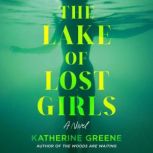The Lake of Lost Girls, Katherine Greene