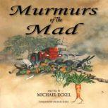 Murmurs of the Mad, Michael Eckel