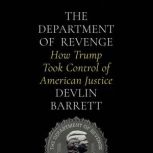 The Department of Revenge, Devlin Barrett