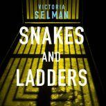 Snakes and Ladders, Victoria Selman