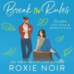 Break the Rules, Roxie Noir