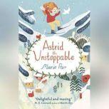 Astrid the Unstoppable, Maria Parr