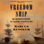 Freedom Ship, Marcus Rediker