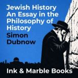 Jewish History An Essay in the Philos..., Simon Dubnow