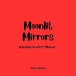 Moonlit Mirrors Embracing Erotic Sel..., Vicky Stamp