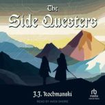The Side Questers, J.J. Kochmanski
