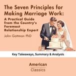 The Seven Principles for Making Marri..., American Classics