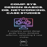 Complete System Design, Et Tu Code