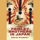 The Fairley Brothers in Japan, David Starkey