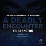 A Deadly Encounter, KR Bankston