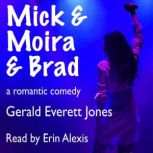 Mick Moira Brad, Gerald Everett Jones