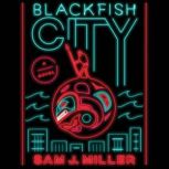 Blackfish City, Sam J. Miller