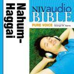 Pure Voice Audio Bible - New International Version, NIV (Narrated by George W. Sarris): (27) Nahum, Habakkuk, Zephaniah, and Haggai, Zondervan