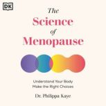 The Science of Menopause, Philippa Kaye