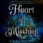 Heart of Mischief, Emma Noyes