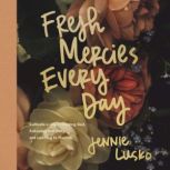 Fresh Mercies Every Day, Jennie Lusko