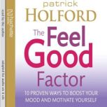 The Feel Good Factor, Patrick Holford