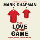 The Love of the Game, Mark Chapman