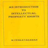 An Introduction to Intellectual Property Rights, VENKATARAMAN M