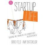 Startup Life Surviving and Thriving in a Relationship with an Entrepreneur, Amy Batchelor