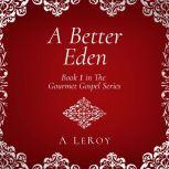 A Better Eden, A LeRoy