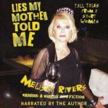 Lies My Mother Told Me, Melissa Rivers