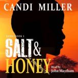 Salt  Honey, Candi Miller
