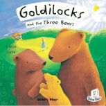 Goldilocks and the Three Bears, Estelle Corke
