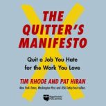 The Quitters Manifesto, Tim Rhode