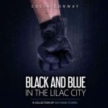 Black and Blue in the Lilac City, Colin Conway