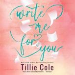 Write Me for You, Tillie Cole