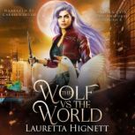 The Wolf Vs The World, Lauretta Hignett