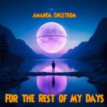 For the Rest of My Days, Amanda Engstrom