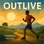 Outlive Book Summary  Analysis, Alexander Pike