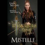 Mistelle, Linda Mooney