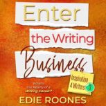 Enter the Writing Business, Edie Roones