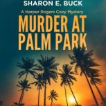 Murder at Palm Park, Sharon E. Buck